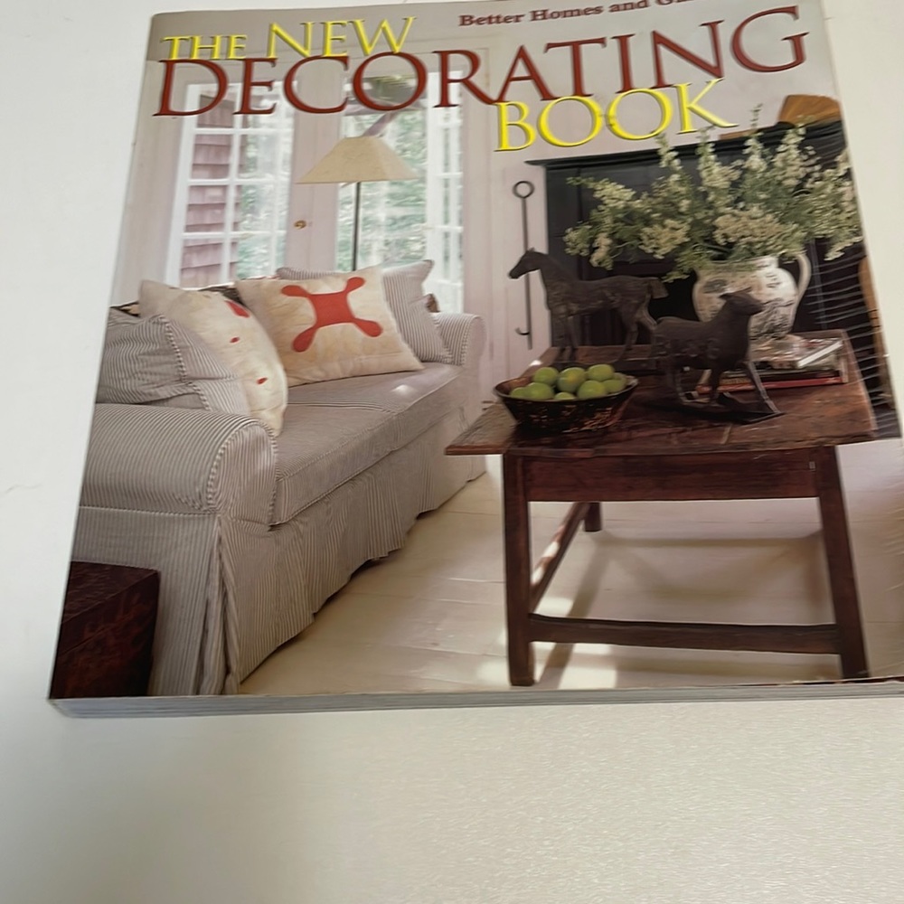 Better Homes and Gardens. The New Decorating Book